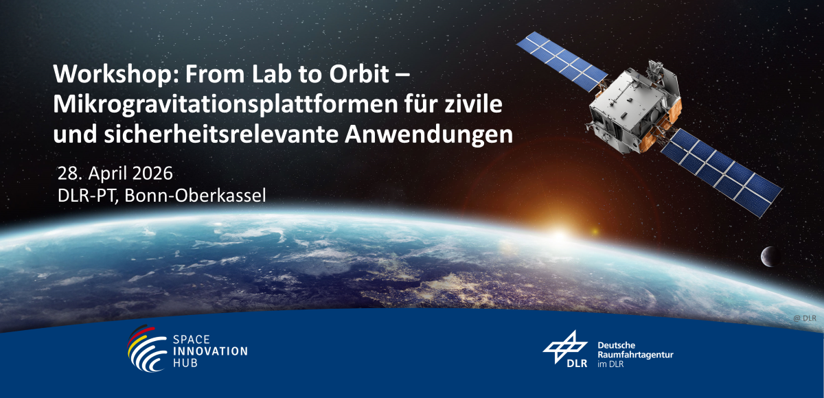 Workshop: “From Lab to Orbit – Microgravity Platforms for Civil and Security-Related Applications”
